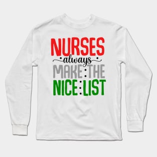 nurses always make nice list Long Sleeve T-Shirt